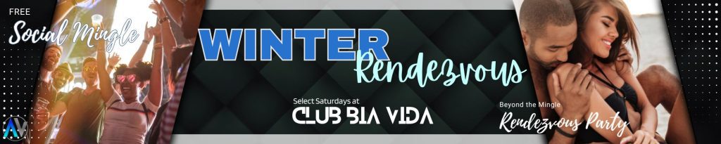 winter rendezvous saturday's at Club BIA Vida